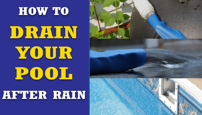 How to Drain Water from Pool after Rain